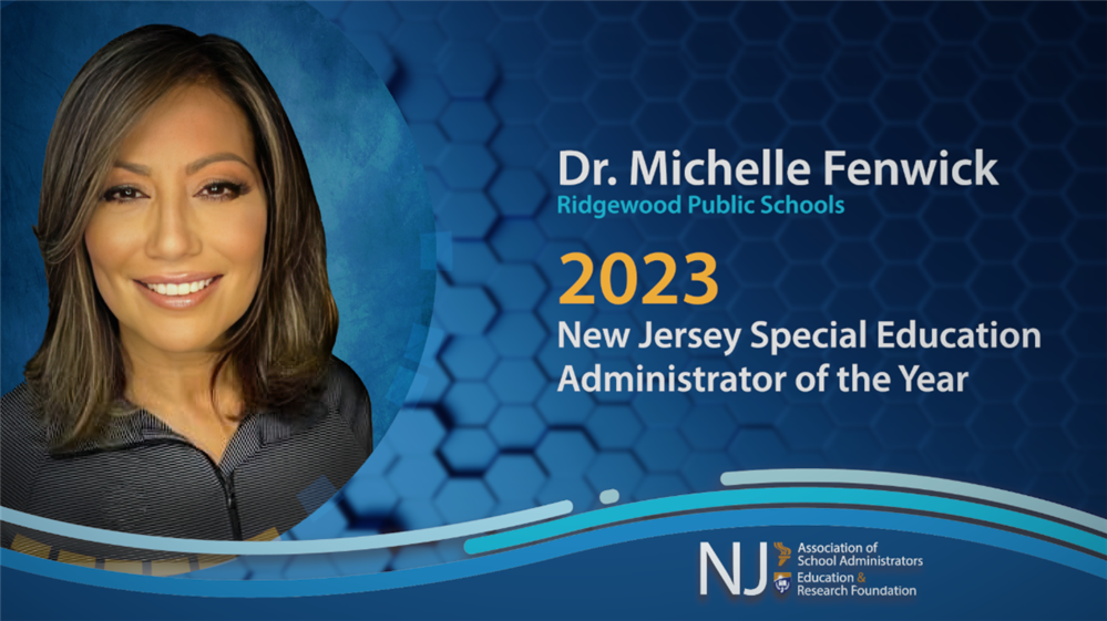 Congratulations Dr. Michelle Fenwick New Jersey’s 2023 Special Education Administrator of the Year